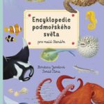 Encyklopedie podmořského světa pro malé čtenáře – Dobrodružství mezi korály, medúzami a tajemstvími hlubin