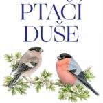 Ptačí duše – potěcha pro každého milovníka přírody
