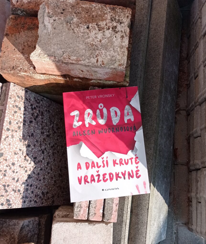 Zrůda Aileen Wuornosová a další kruté vražedkyně