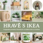 Hravě s IKEA — Kniha, která probouzí tvořivost i chuť „hackovat“ vlastní domov