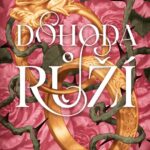 Dohoda růží. Vílí romantasy z alternativní anglické historie