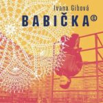 Babička v kulisách mečiarismu