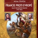 Války revoluční Francie. Proti komu bojovala a s jakým výsledkem?