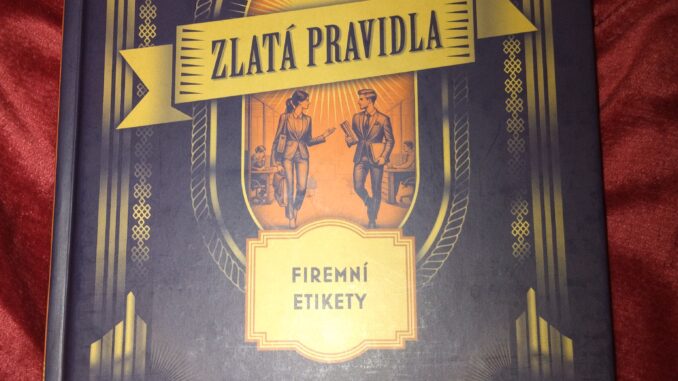 Zlatá pravidla firemní etikety