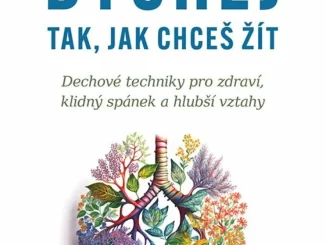 Dýchej tak, jak chceš žít