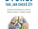 Dýchej tak, jak chceš žít