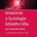 Anatomie a fyziologie lidského těla pro humanitní obory