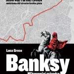 Banksy: NEkonvenční průvodce