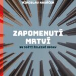 Zapomenutí mrtví: 54 obětí železné opory