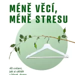 Méně věcí, méně stresu