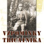 Vzpomínky třicátníka aneb Paměti vojáka 30.pluku z konce první světové války